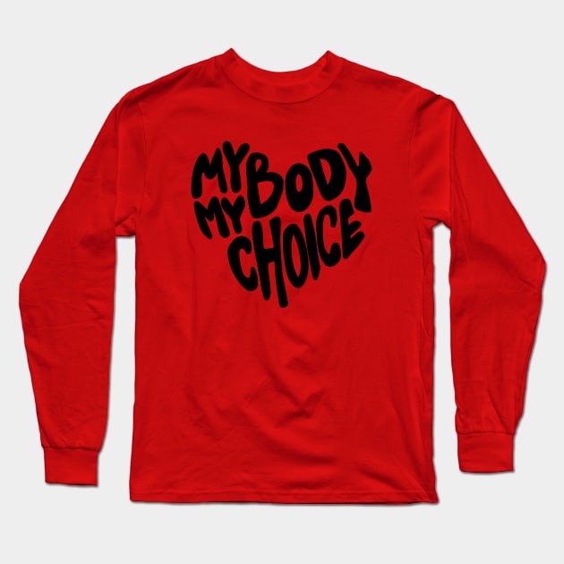 My body My Choice Long Sleeve T-Shirt by bubbsnugg